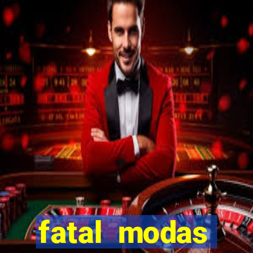 fatal modas barreiras bahia